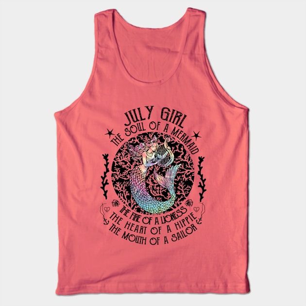 July Girl The Soul Of A Mermaid Hippie T-shirt Tank Top by kimmygoderteart